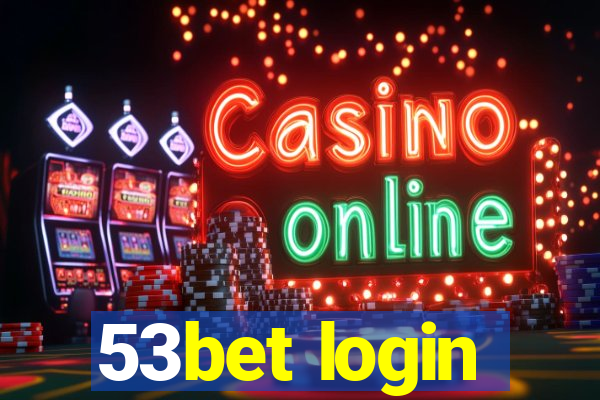 53bet login